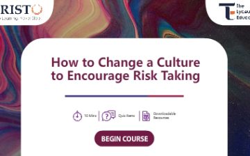 How to Change a Culture to Encourage Risk Taking