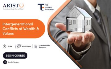 Intergenerational Conflicts of Wealth & Values